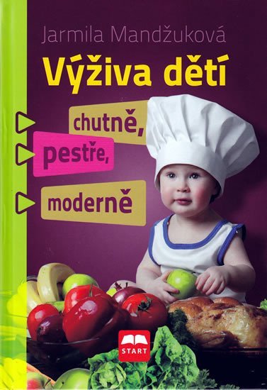 Levně Výživa dětí chutně, pestře, moderně - Jarmila Mandžuková