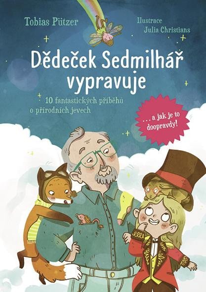 Levně Dědeček Sedmilhář vypravuje - Tobias Pützer