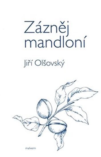 Levně Zázněj mandloní - Jiří Olšovský
