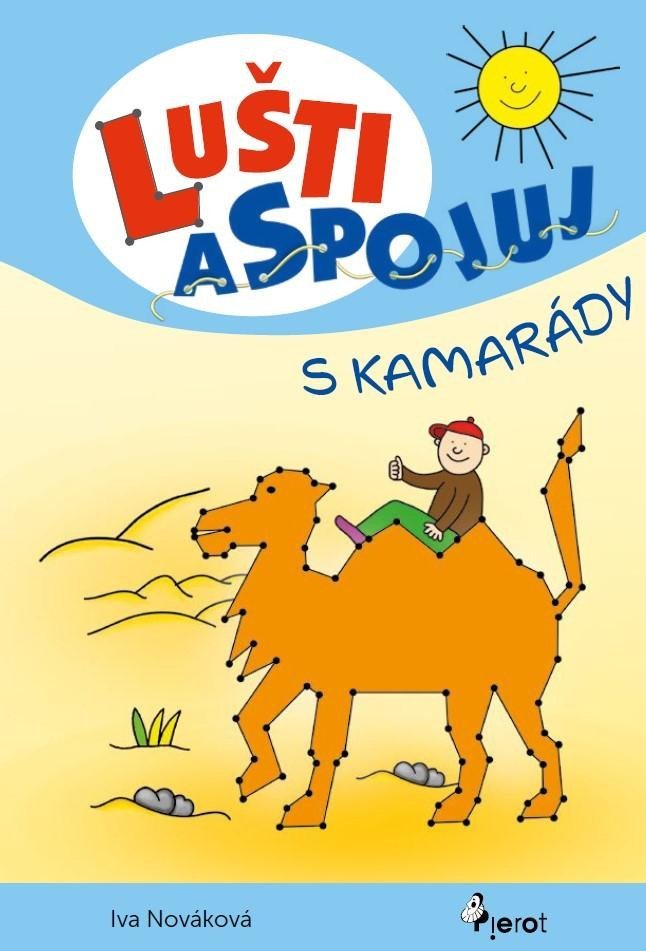 Levně Lušti a spojuj s kamarády - Iva Nováková