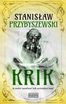Levně Krik - Stanislaw Przybyszewski
