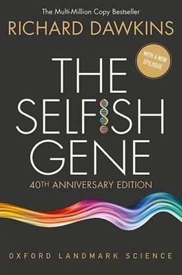 The Selfish Gene : 40th Anniversary edition - Richard Dawkins