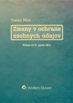 Levně Zmeny v ochrane osobných údajov - Tomáš Mičo