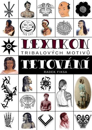 Levně Lexikon tribalových motivů tetování - Radek Fiksa