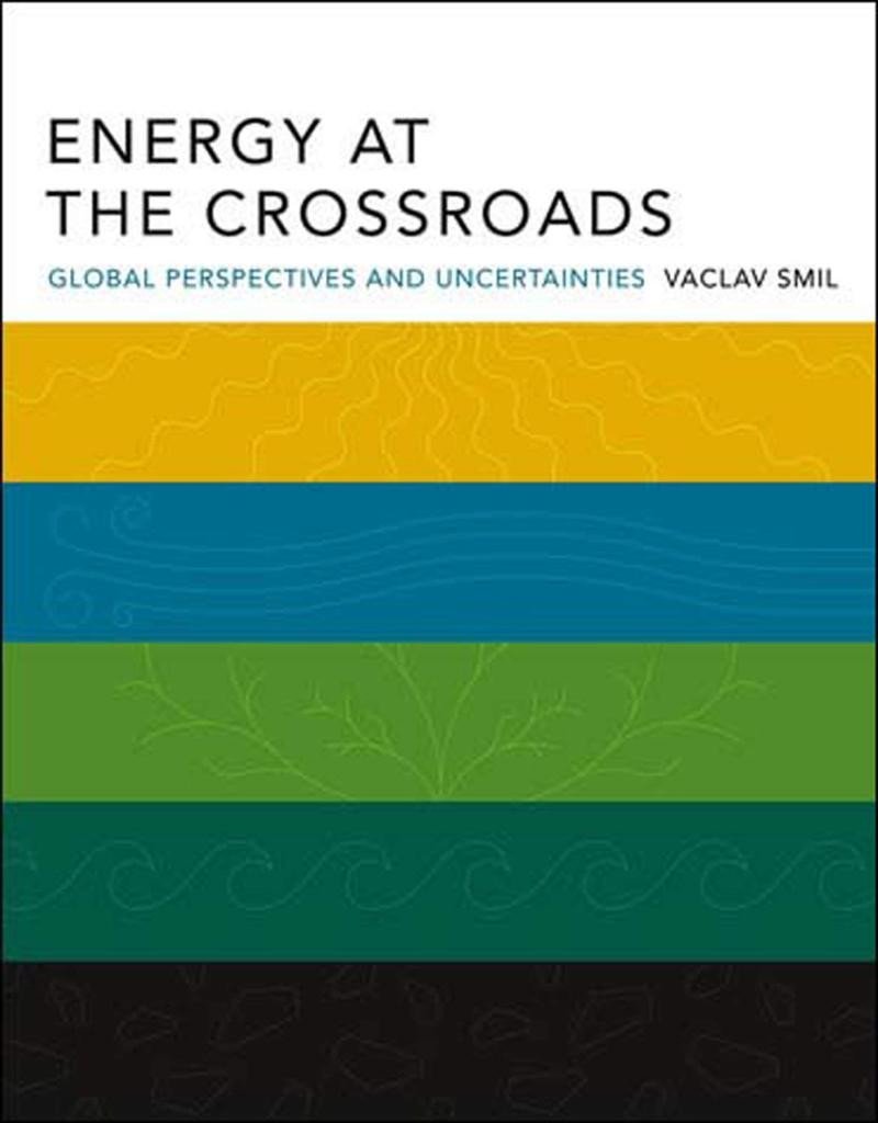 Levně Energy at the Crossroads: Global Perspectives and Uncertainties - Vaclav Smil