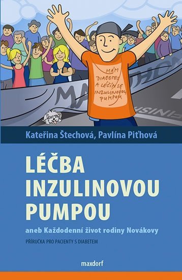 Levně Léčba inzulinovou pumpou aneb každodenní život rodiny Novákovy - Pavlína Piťhová