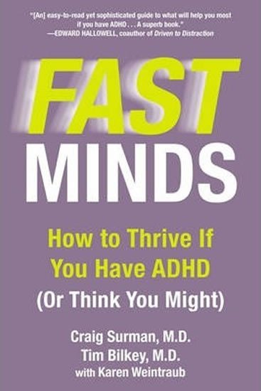 Fast Mind : How to Thrive If You Have ADHD (or Think You Might) - Karen Weintraub