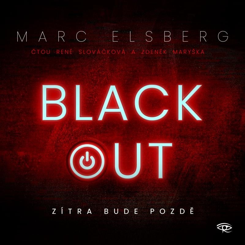 Blackout - Zítra bude pozdě - CDmp3 (Čte Zdeněk Maryška a René Slováčková) - Marc Elsberg