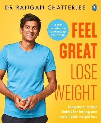 Levně Feel Great Lose Weight: Long term, simple habits for lasting and sustainable weight loss - Rangan Chatterjee