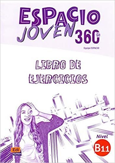 Levně Espacio joven 360 B1.1 - Libro de ejercicios