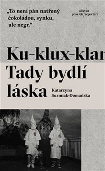 Levně Ku-klux-klan - Tady bydlí láska - Katarzyna Surmiak-Domańska