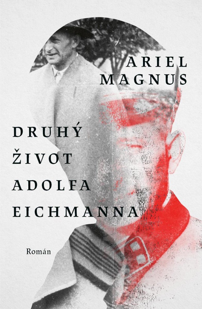 Levně Druhý život Adolfa Eichmanna - Ariel Magnus