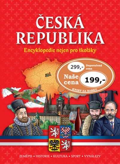 Levně Česká republika Encyklopedie nejen pro školáky - autorů kolektiv