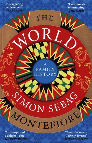 Levně The World: A Family History - Simon Sebag Montefiore