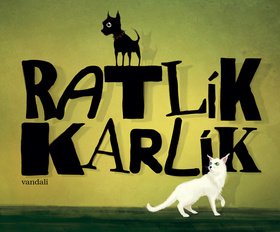 Ratlík Karlík - Pišta Vandal Chrappa; Valér Tornád; Vandali