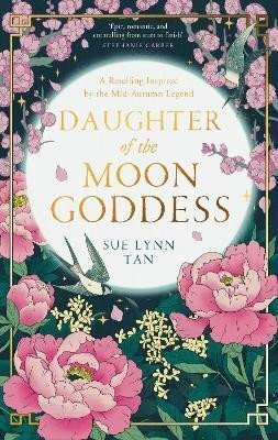 Daughter of the Moon Goddess, 1. vydání - Sue Lynn Tan