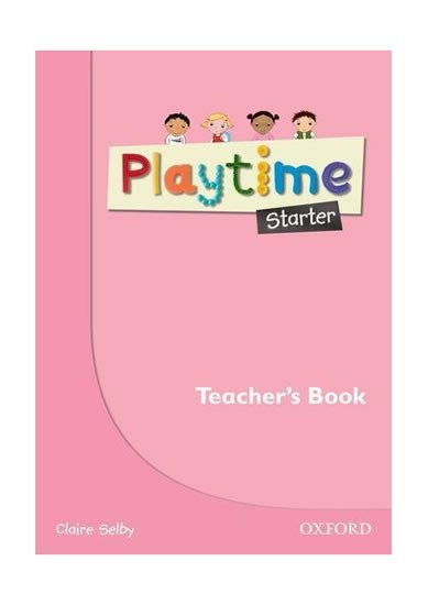 Levně Playtime Starter Teacher´s Book - Claire Selby