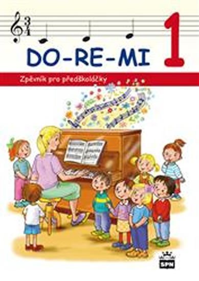 DO-RE-MI - Zpěvník pro předškoláčky - Marie Lišková