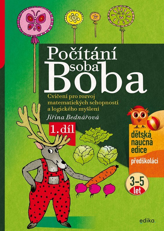 Levně Počítání soba Boba 1. díl - Cvičení pro rozvoj matematických schopností a logického myšlení pro děti od 3 do 5 let, 6. vydání - Jiřina Bednářová