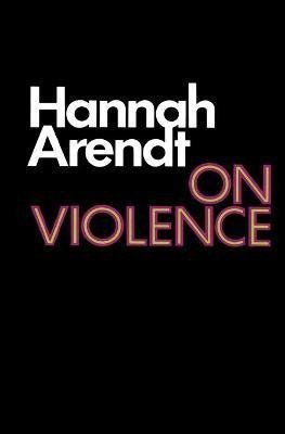 Levně On Violence - Hannah Arendt