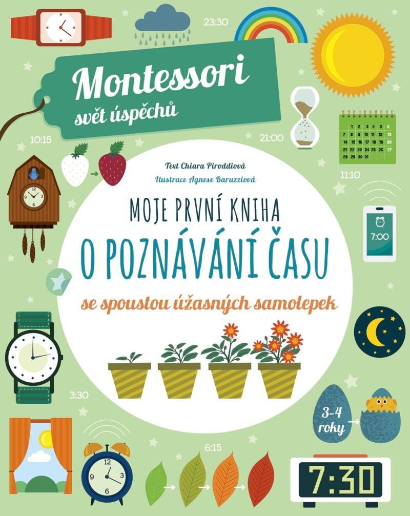 Moje první kniha o poznávání času se spoustou úžasných samolepek (Montessori: Svět úspěchů) - Chiara Piroddi