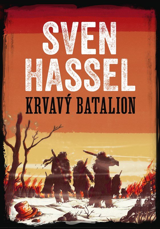 Levně Krvavý batalion - Sven Hassel