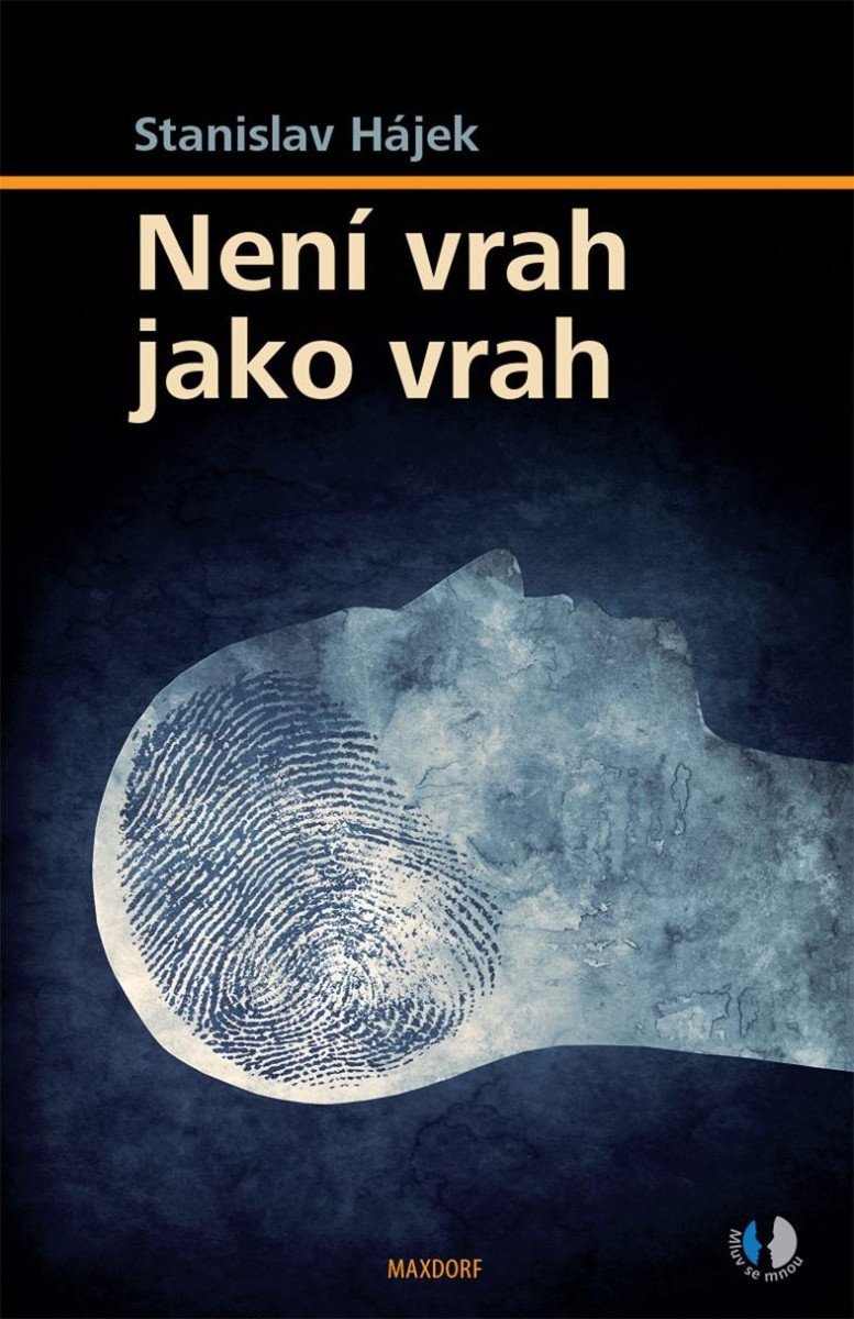 Není vrah jako vrah - Stanislav Hájek