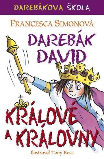 Levně Darebák David - králové a královny - Francesca Simon