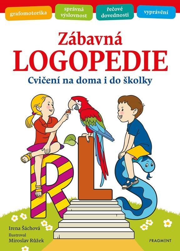 Zábavná logopedie - Cvičení na doma i do školky, 3. vydání - Irena Šáchová