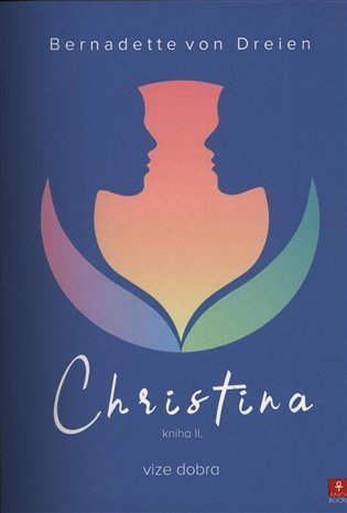 Levně Christina 2 - vize dobra - Dreien Bernadette von