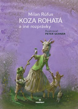 Levně Koza rohatá a iné rozprávky - Milan Rúfus