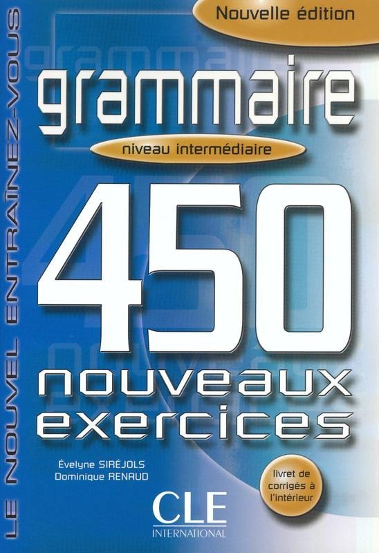 Levně Grammaire 450 exercices intermédiaire - Cahier d´activités - Renaud, D.; Sirejols, E.