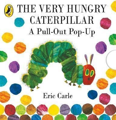 Levně The Very Hungry Caterpillar: A Pull-Out Pop-Up - Eric Carle