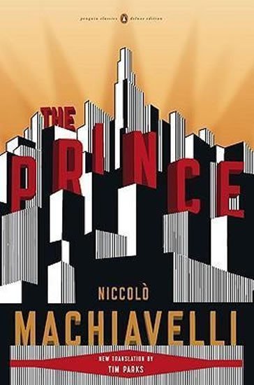 Levně The Prince : (penguin Classics Deluxe Edition) - Niccolò Machiavelli