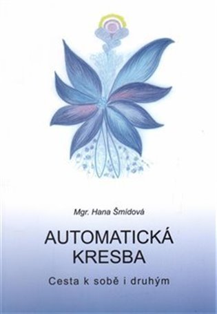 Automatická kresba - Cesta k sobě i druhým, 5. vydání - Hana Šmídová
