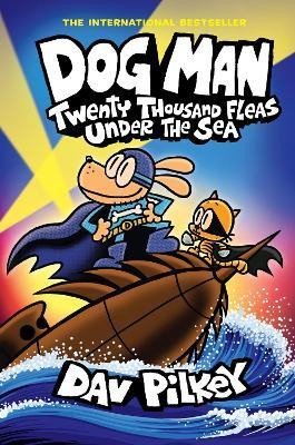 Levně Dog Man 11: Twenty Thousand Fleas Under the Sea (PB) - Dav Pilkey