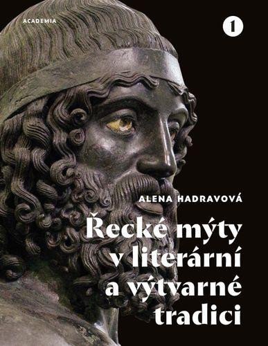 Levně Řecké mýty v literární a výtvarné tradici - Alena Hadravová