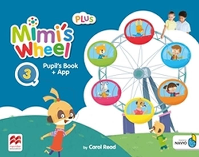 Mimi´s Wheel Level 3 - Pupil's Book Plus + Navio App - Carol Read