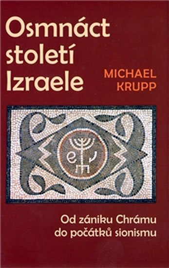 Levně Osmnáct století Izraele - Michael Krupp