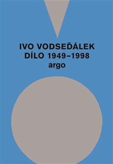 Levně Ivo Vodseďálek: Dílo 1949 - 1998 - Ivo Vodseďálek