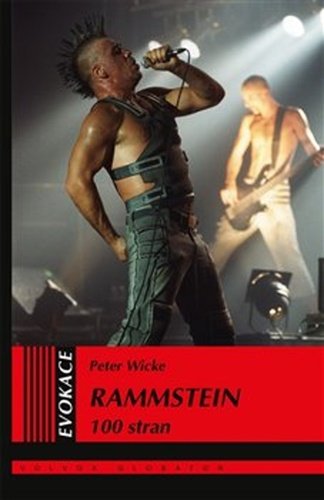 Levně Rammstein 100 stran - Peter Wicke