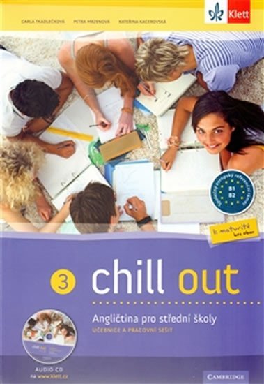 Chill out 3 (B1-B2) – učebnice s pracovním sešitem - Carla Tkadlečková