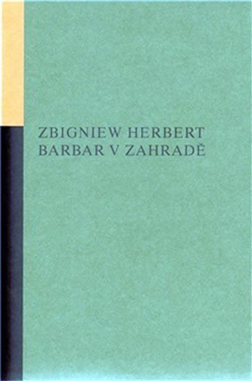 Levně Barbar v zahradě - Zbigniew Herbert