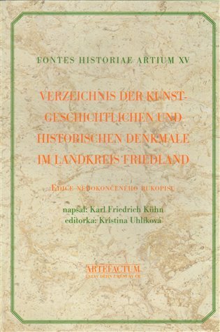 Levně Verzeichnis der Kunstgeschichtlichen und Historischen Denkmale im Landkreis Friedland - Kristina Uhlíková