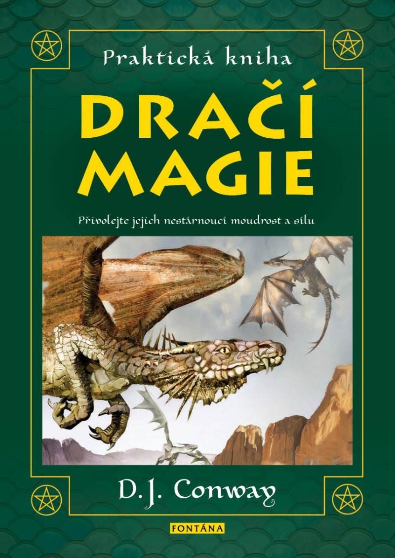 Levně Praktická kniha dračí magie - Přivolejte jejich nestárnoucí moudrost a sílu - Deanna J Conway