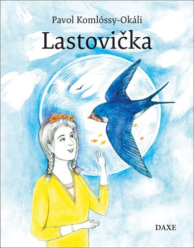 Levně Lastovička - Pavol Komlóssy-Okáli; Zuzana Pallaghyová