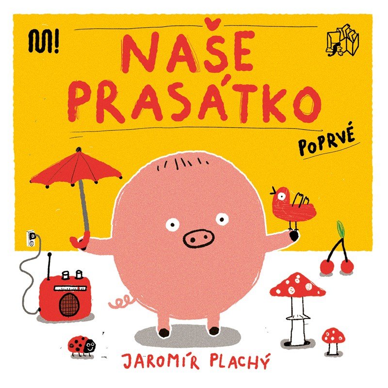 Levně Naše Prasátko poprvé - Jaromír Plachý