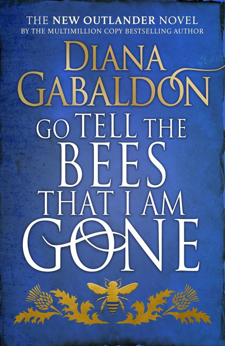 Levně Go Tell The Bees That I Am Gone - Diana Gabaldon
