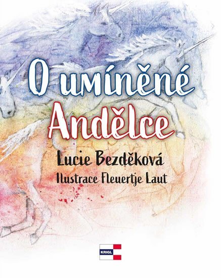 Levně O umíněné Andělce - Lucie Bezděková