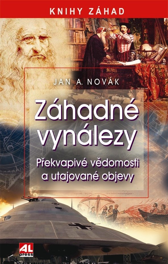 Levně Záhadné vynálezy - Překvapivé vědomosti a utajované objevy - Jan A. Novák